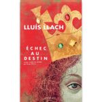 <em>Echec au destin</em> de Lluís Llach