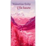 L’île haute de Valentine Goby