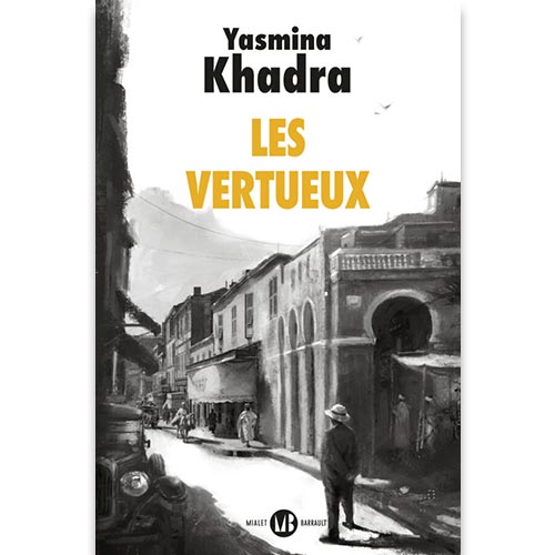 les vertueux de Yasmina Khadra