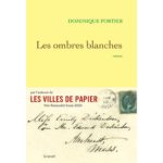 <em>Ombres blanches</em> de Dominique Fortier