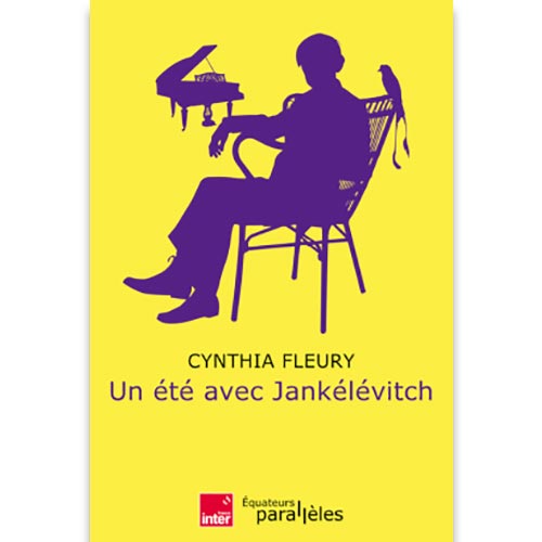 Un ete avec Jankelevitch de Cynthia Fleury