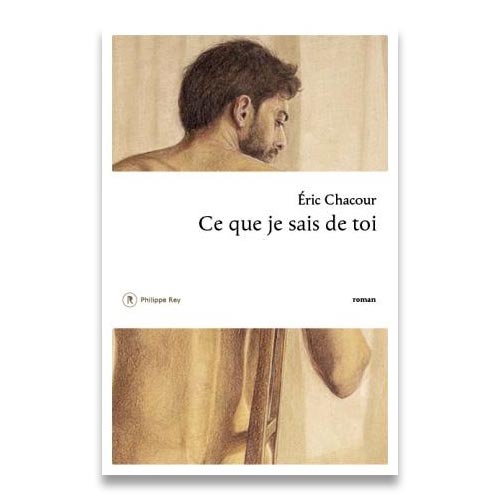 ce-que-je-sais-de-toi-eric-chacour