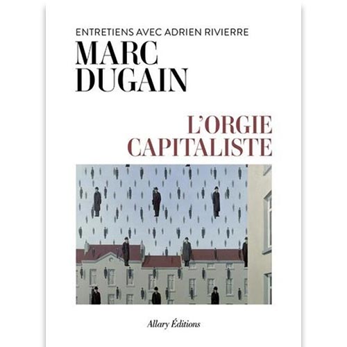 l-orgie-capitaliste-marc-dugain