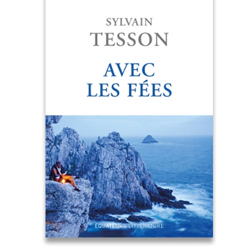 sylvain-tesson-avec-les-fees