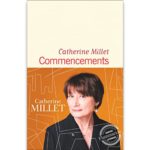 Partenariat culturel<br> Samedi 27 avril à 15h30<br> Catherine Millet<br> Commencements
