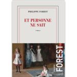 <em>Et personne ne sait</em> de Philippe Forest