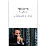 <em>Mauvais élève </em> de Philippe Vilain