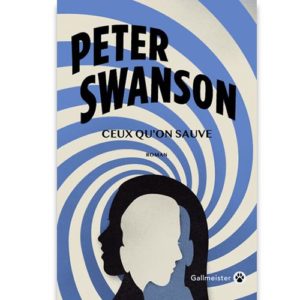 ceux-qu-on-sauve_peter-swanson