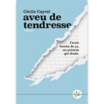 <em>Aveu de tendresse</em> de Cécile Cayrel