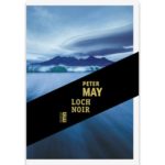 <em>Loch noir </em>de Peter May