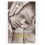 <em>Entre toutes </em>de Franck Bouysse