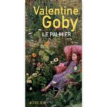 <em>Le palmier </em>de Valentine Goby