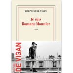 <em>Je suis Romane Monnier</em> de Delphine de&nbsp;Vigan