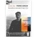 Mercredi 27 mai à 19 h<br>Pierre Adrian<br><i>Le rêve inachevé de Jack Kerouac</i>