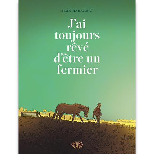 Jean-harambat-j-ai-toujours-reve-d-etre-un-fermier