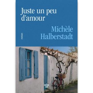 juste-un-peu-d-amour-michelle-halberstadt